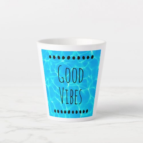 Good Vibes Clear Blue Pool Water Photo Latte Mug