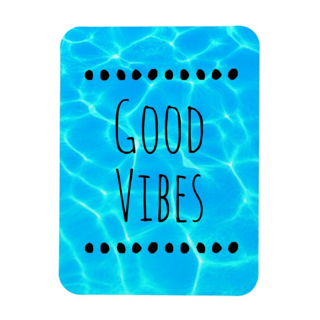 Good Vibes Clear Blue Pool Water Photo Magnet (Vertical)