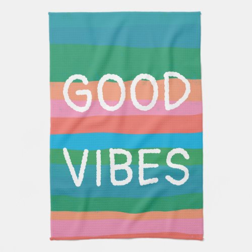 GOOD VIBES Colorful Cool  Fun Kitchen Towel