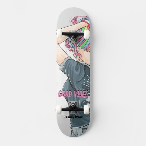 Good Vibes Custom Skateboard