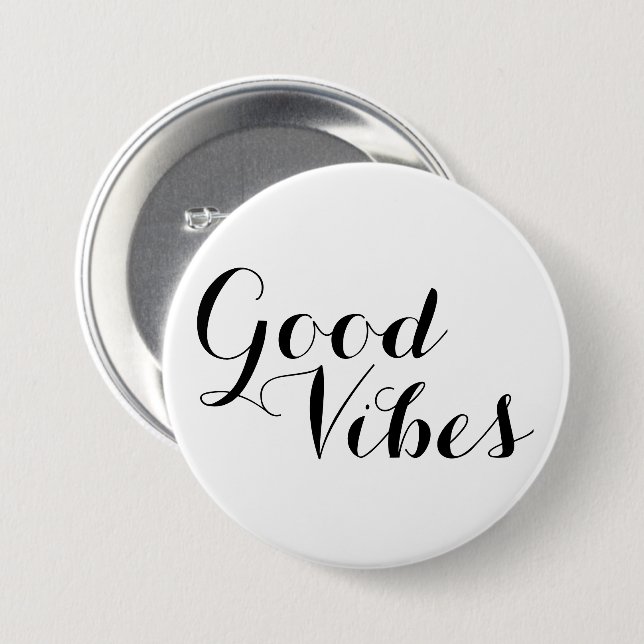 Good Vibes Customizable Text And Colors Uplifting Pinback Button (Front & Back)