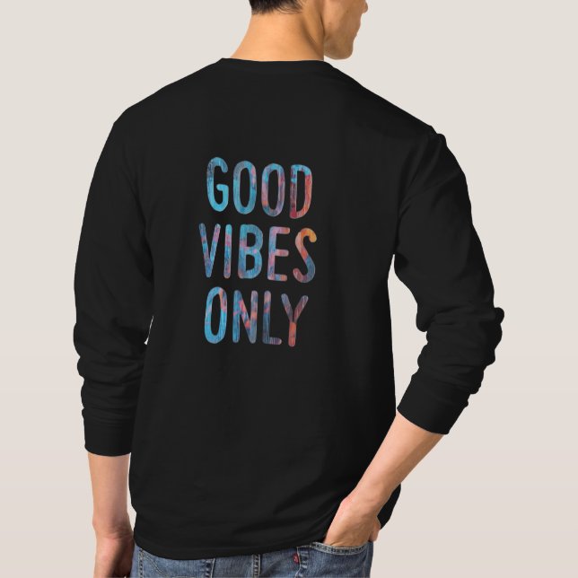 GOOD VIBES DREAM ONLY, BACK PRINT ONLY T-Shirt (Back)