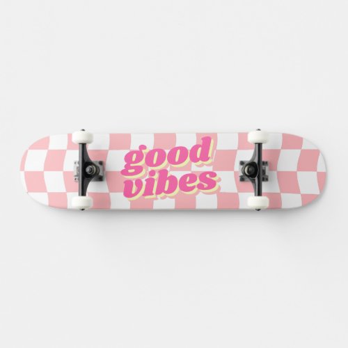 Good Vibes Girly Pastel Pink White Checker Pattern Skateboard