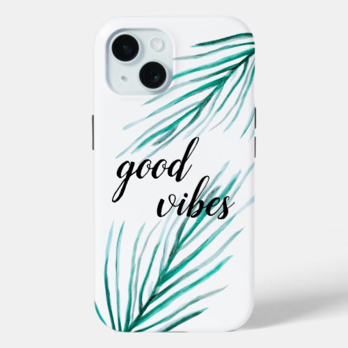 Good vibes Green Palm tree leaves iPhone 15 Case