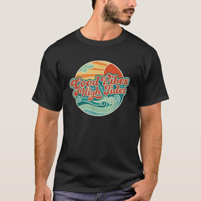 Good Vibes High Tides Retro 60s Summer T-Shirt (Front)
