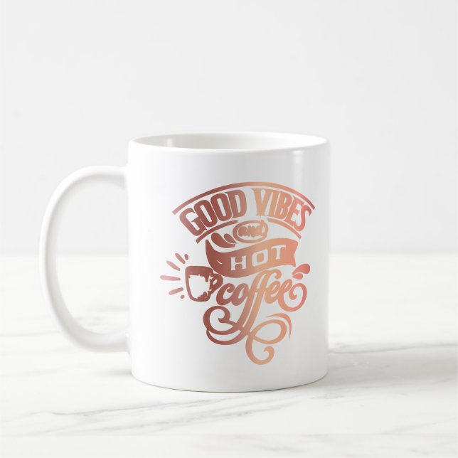 Good Vibes Hot Coffee Hand Lettered Copper Shine Mug (Left)