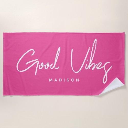 Good Vibes Hot Pink White Script Personalized Beach Towel