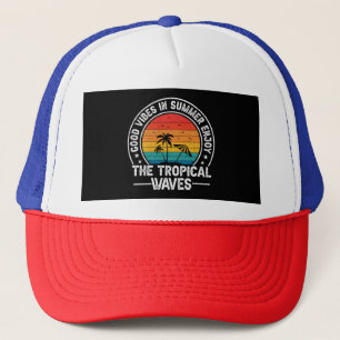 Good Vibes in Summer Enjoy The Tropical Waves Trucker Hat