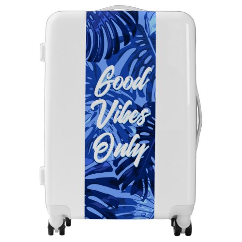 Good Vibes Modern Blue Tropical Leaves Luggage