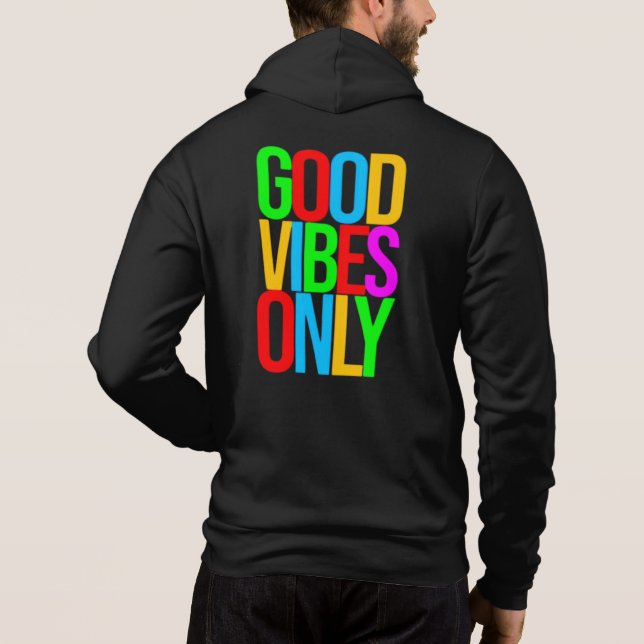 Good Vibes Only-45365 Hoodie (Back)