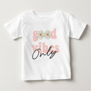 Good Vibes Only 70's Hippie Slogan Baby T-Shirt