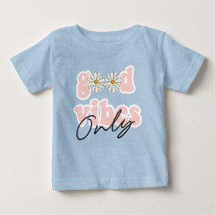 Good Vibes Only 70's Hippie Slogan Baby T-Shirt