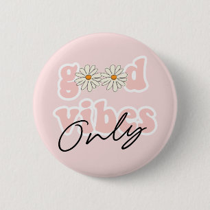 Good Vibes Only 70's Hippie Slogan Button