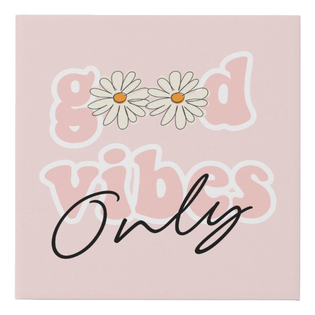 Good Vibes Only 70's Hippie Slogan Faux Canvas Print (Front)