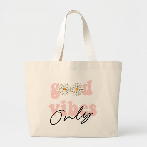 Good Vibes Only 70s Hippie Slogan Large Tote Bag