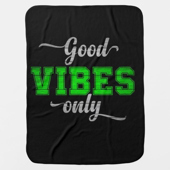 Good Vibes Only: A Positivity Journal Baby Blanket (Front)