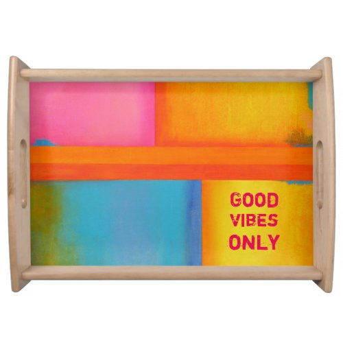 Good Vibes Only _ Abstract Art  Square Paper Coa Serving Tray