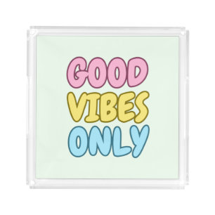 Good Vibes Only Acrylic Tray