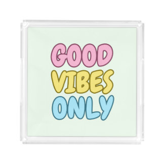 Good Vibes Only Acrylic Tray