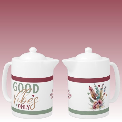 Good vibes only add family name floral teapot