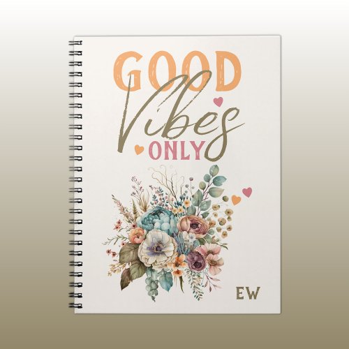 Good vibes only add initials floral notebook
