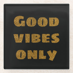 Good Vibes Only   Black and Golden Glitter  Glass Coaster