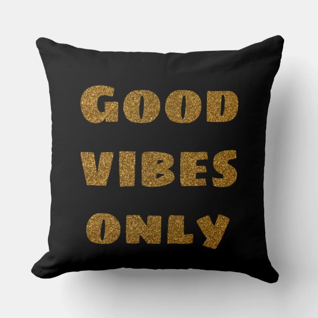 Good Vibes Only | Black and Golden Glitter  Throw Pillow (Front)