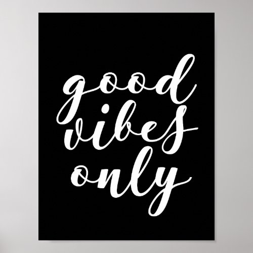 Good vibes only black poster