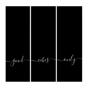 Good Vibes Only Black White Calligraphy Quote Triptych