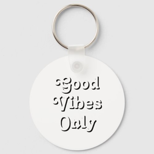 Good Vibes Only black white modern typography cool Keychain