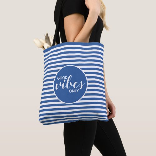 Good Vibes Only Blue and White Typography Quote Tote Bag