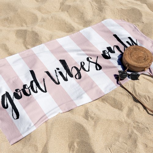 Good Vibes Only  Blush Stripe Beach Towel