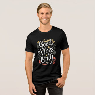 Good Vibes Only Boho Quote Gold White Design Tri-Blend Shirt