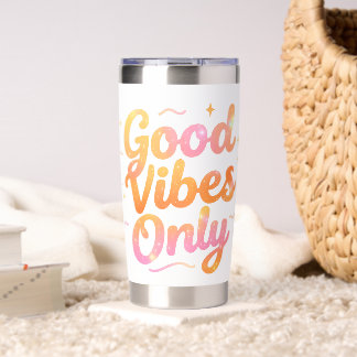 Good Vibes Only Bright Colorful Quote Gift Design Insulated Tumbler