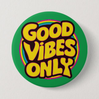 Good Vibes Only Button