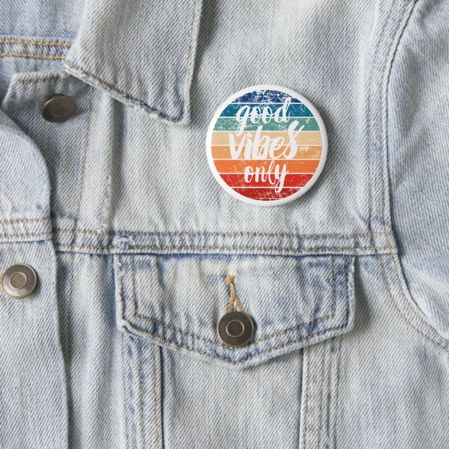 Good Vibes Only Button (In Situ)