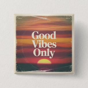 Good Vibes Only Button