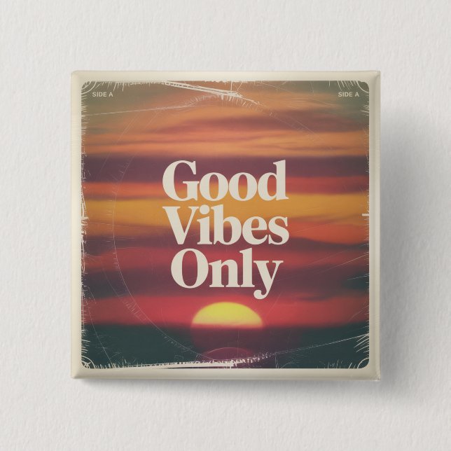Good Vibes Only Button (Front)