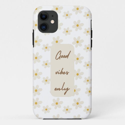 good vibes only iPhone 11 case