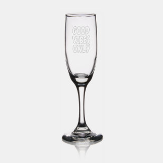 Good Vibes Only Champagne Flute