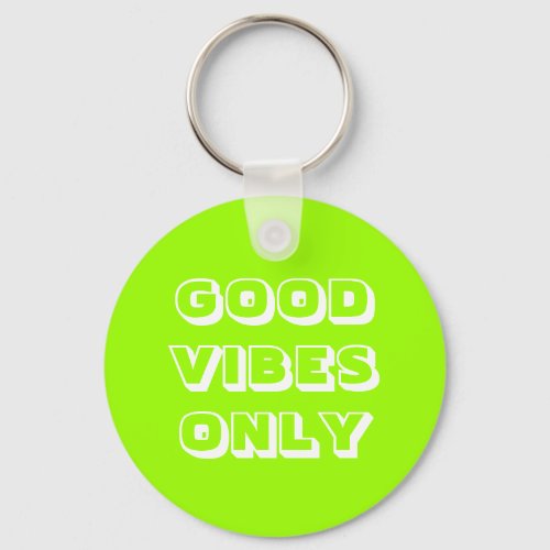 Good Vibes Only chartreuse green modern typography Keychain