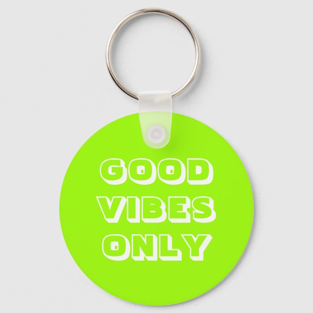 Good Vibes Only chartreuse green modern typography Keychain (Front)