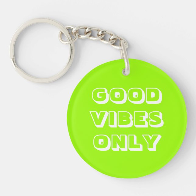 Good Vibes Only, chartreuse green white  Keychain (Front)