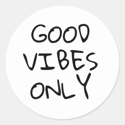 GOOD VIBES ONLY CLASSIC ROUND STICKER