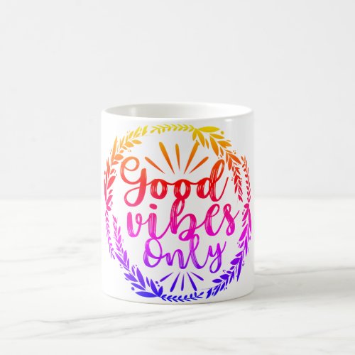 GOOD VIBES ONLY  COFFEE MUG 