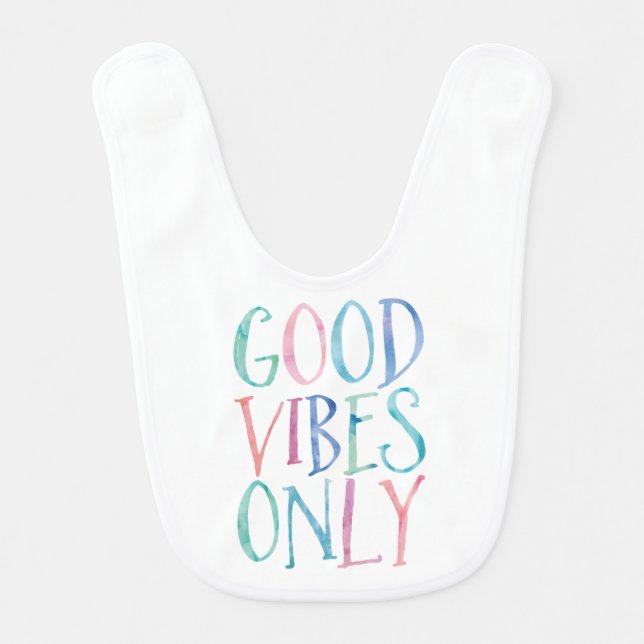 Good Vibes Only - Colorful Typography Bib (Front)