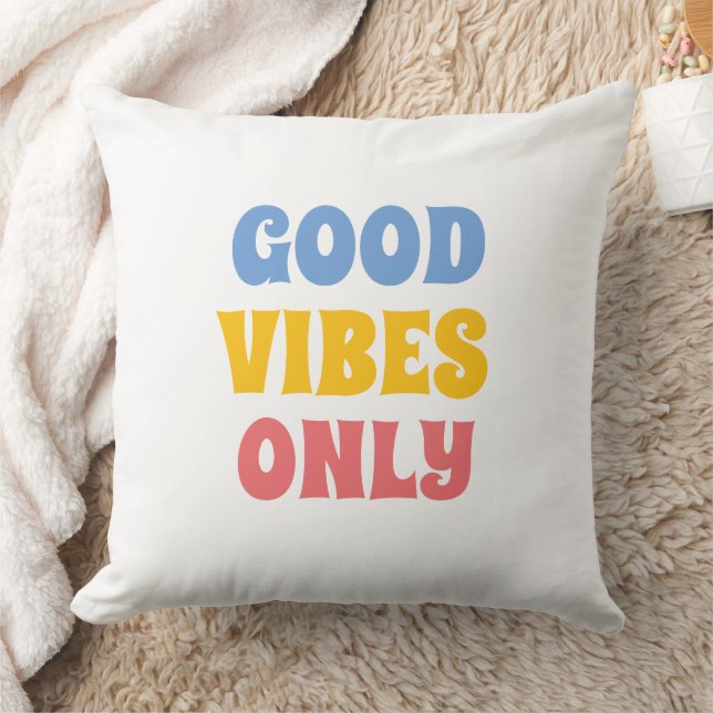 good vibes only colorful unique throw pillow (Blanket)
