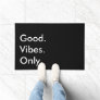 Good. Vibes. Only. Customizable Black And White Doormat