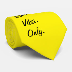 Good. Vibes. Only. (Customizable colors and text) Neck Tie