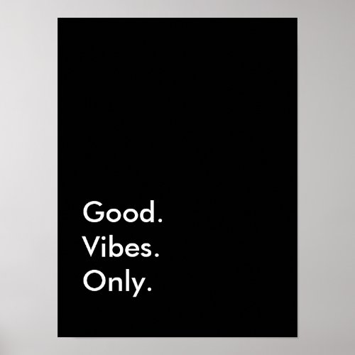 Good Vibes Only Customizable Colors and Text Poster